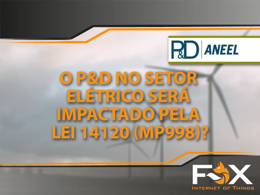 O P&D ANEEL será prejudicado pela Lei 14120?