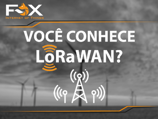 Você conhece o LoRaWAN?